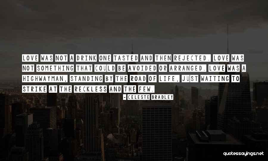The Highwayman Quotes By Celeste Bradley The Highwayman Quotes By Celeste Bradley