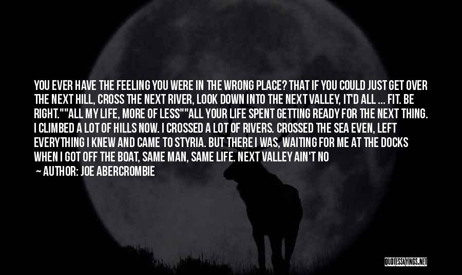 The Hills Quotes By Joe Abercrombie