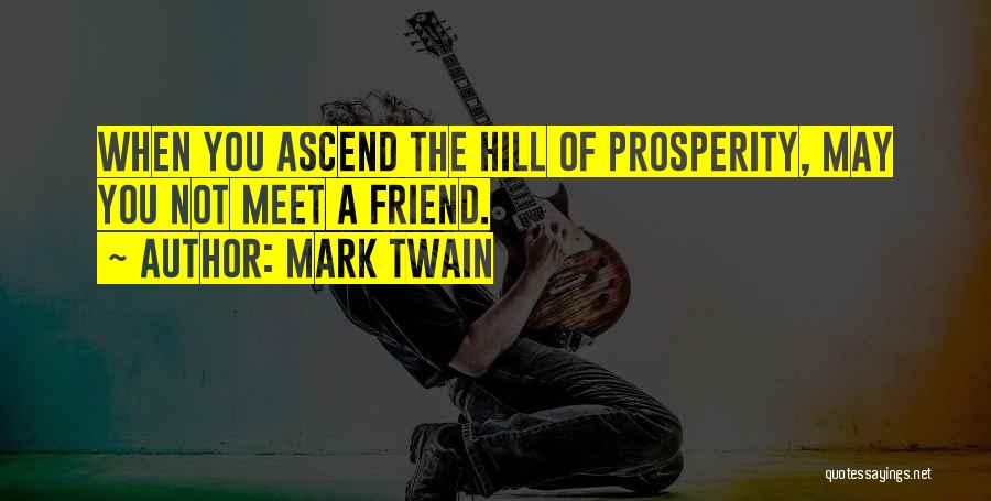 The Hills Quotes By Mark Twain