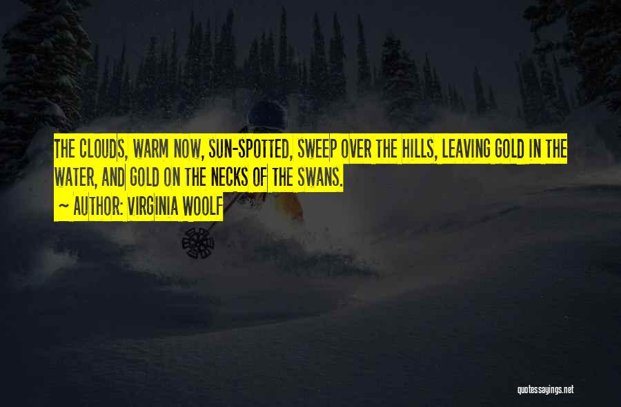 The Hills Quotes By Virginia Woolf