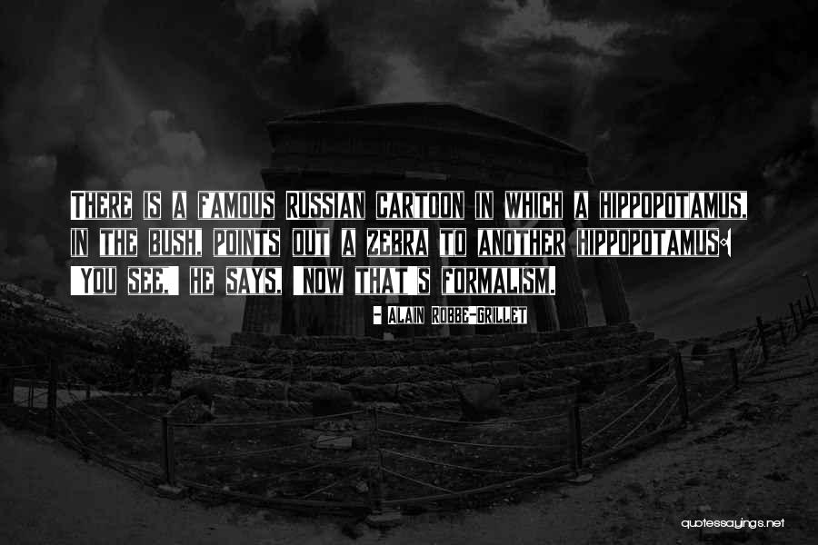 The Hippopotamus Quotes By Alain Robbe-Grillet The Hippopotamus Quotes By Alain Robbe-Grillet