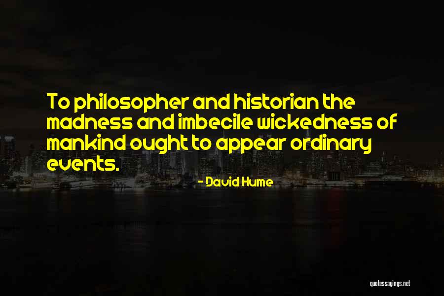 The Historian Quotes By David Hume The Historian Quotes By David Hume
