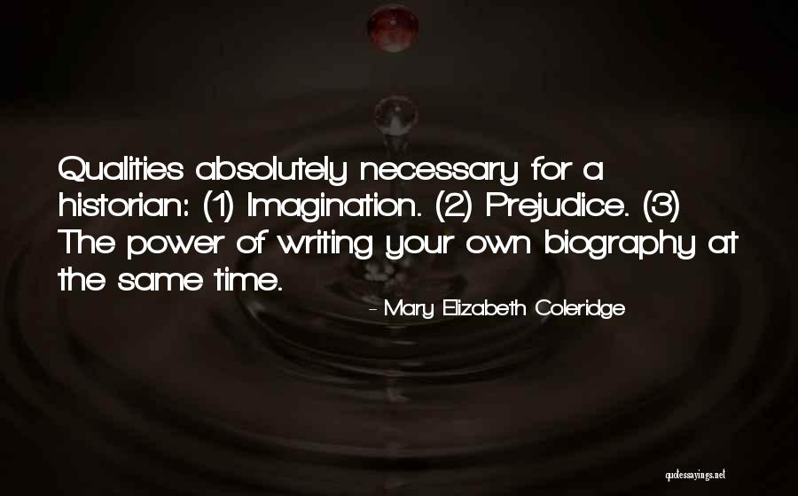 The Historian Quotes By Mary Elizabeth Coleridge The Historian Quotes By Mary Elizabeth Coleridge