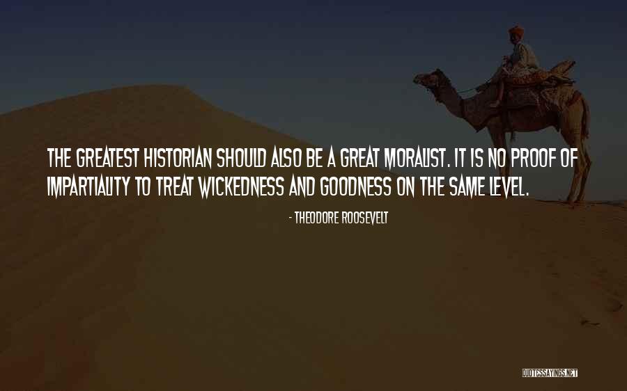 The Historian Quotes By Theodore Roosevelt The Historian Quotes By Theodore Roosevelt