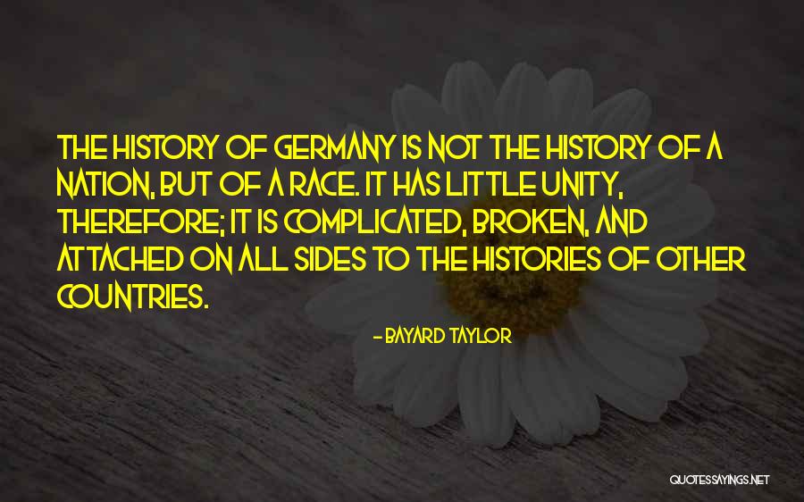The History Of Germany Quotes By Bayard Taylor The History Of Germany Quotes By Bayard Taylor