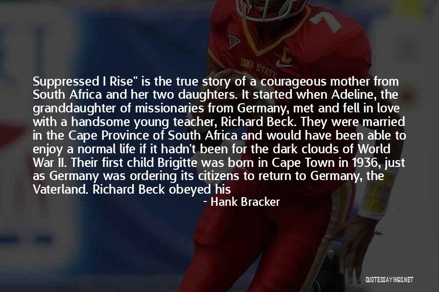 The History Of Germany Quotes By Hank Bracker The History Of Germany Quotes By Hank Bracker