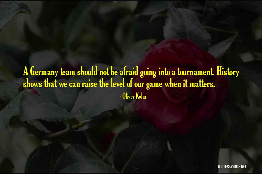 The History Of Germany Quotes By Oliver Kahn The History Of Germany Quotes By Oliver Kahn