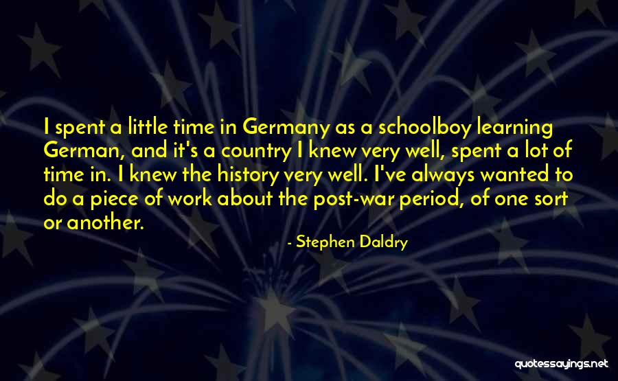 The History Of Germany Quotes By Stephen Daldry