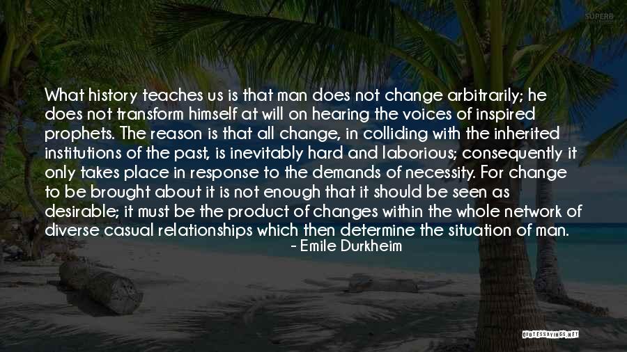 The History Of Man Quotes By Emile Durkheim The History Of Man Quotes By Emile Durkheim