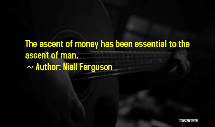 The History Of Money Quotes By Niall Ferguson