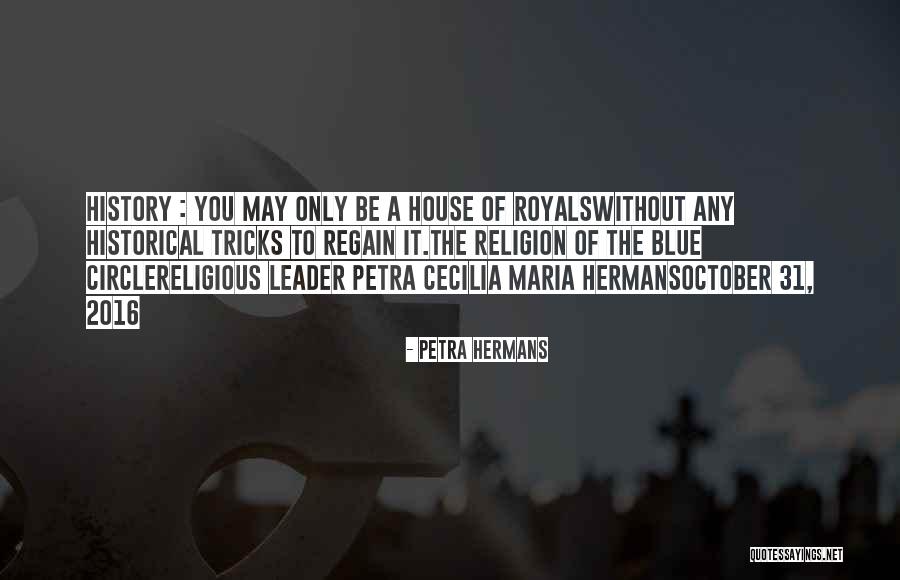 The History Of Religion Quotes By Petra Hermans The History Of Religion Quotes By Petra Hermans