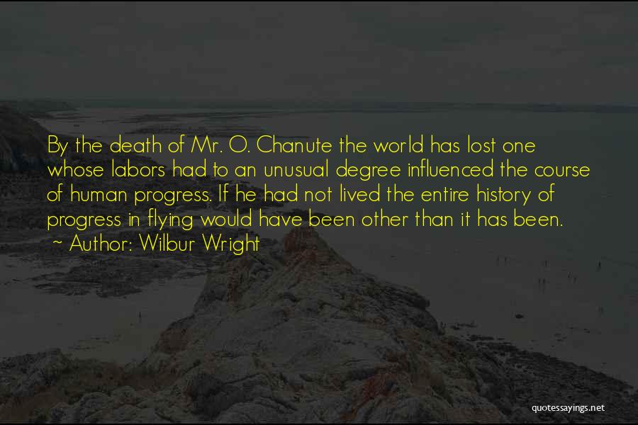 The History Of Science Quotes By Wilbur Wright