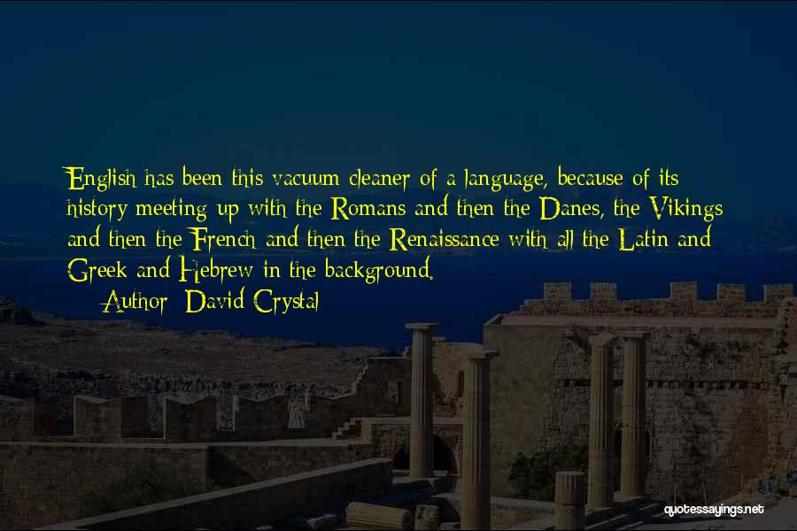 The History Of The English Language Quotes By David Crystal