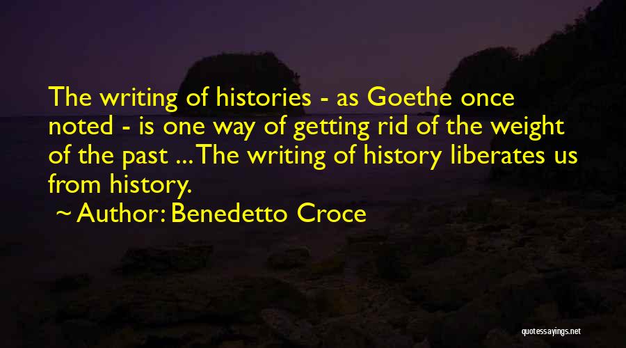 The History Of Writing Quotes By Benedetto Croce