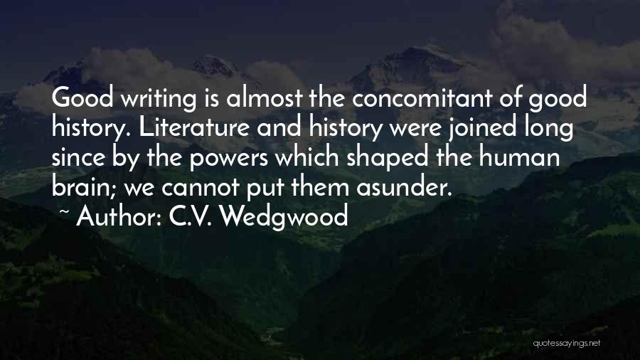 The History Of Writing Quotes By C.V. Wedgwood