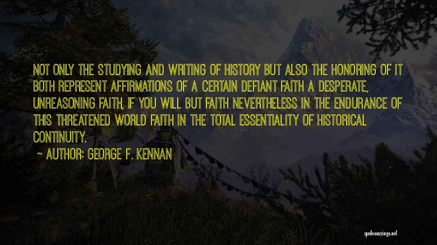 The History Of Writing Quotes By George F. Kennan