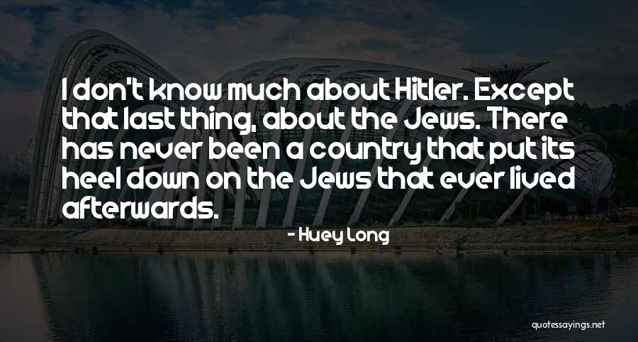 The Hitler Quotes By Huey Long