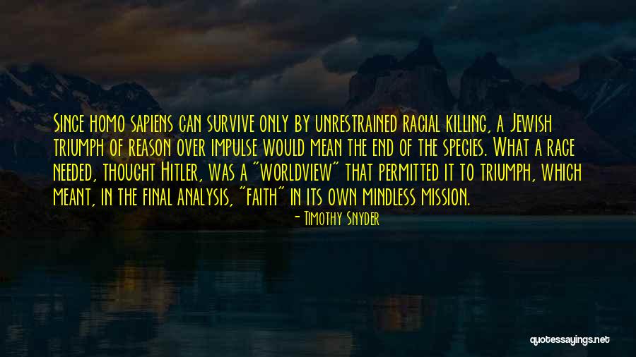 The Hitler Quotes By Timothy Snyder