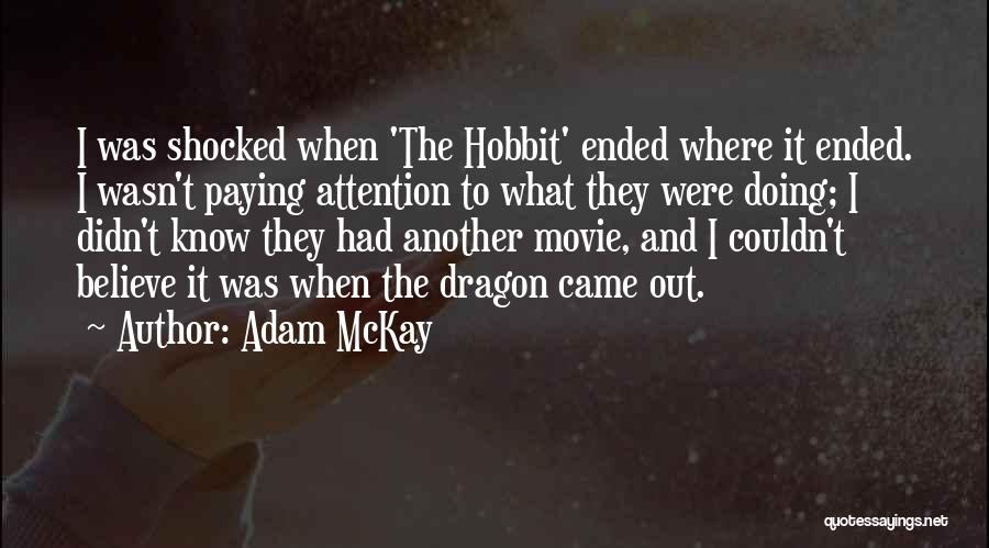 The Hobbit 2 Dragon Quotes By Adam McKay