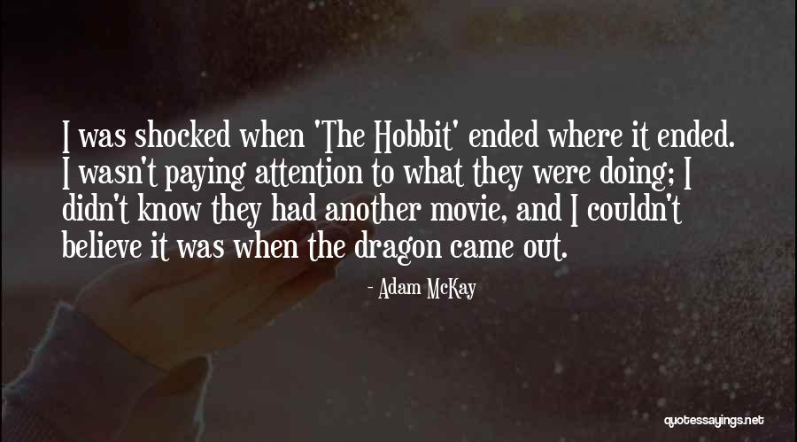 The Hobbit Dragon Quotes By Adam McKay The Hobbit Dragon Quotes By Adam McKay