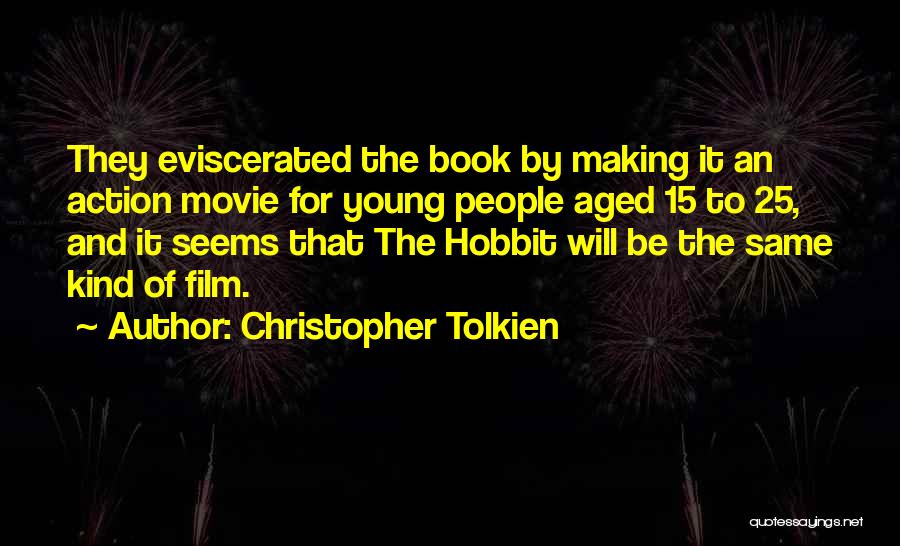 The Hobbit Film Quotes By Christopher Tolkien