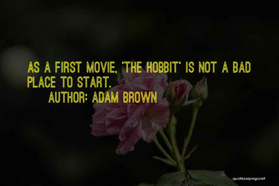 The Hobbit Quotes By Adam Brown