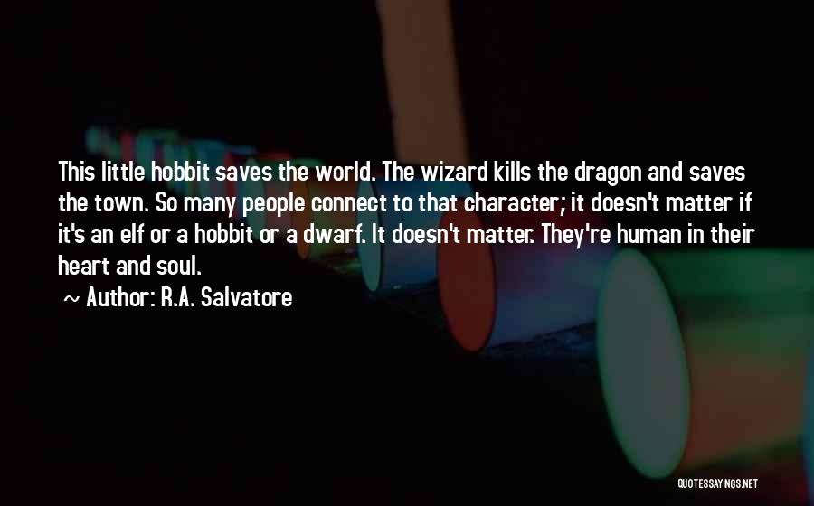 The Hobbit Quotes By R.A. Salvatore