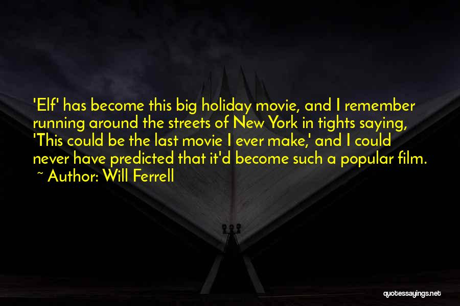 The Holiday Movie Best Quotes By Will Ferrell