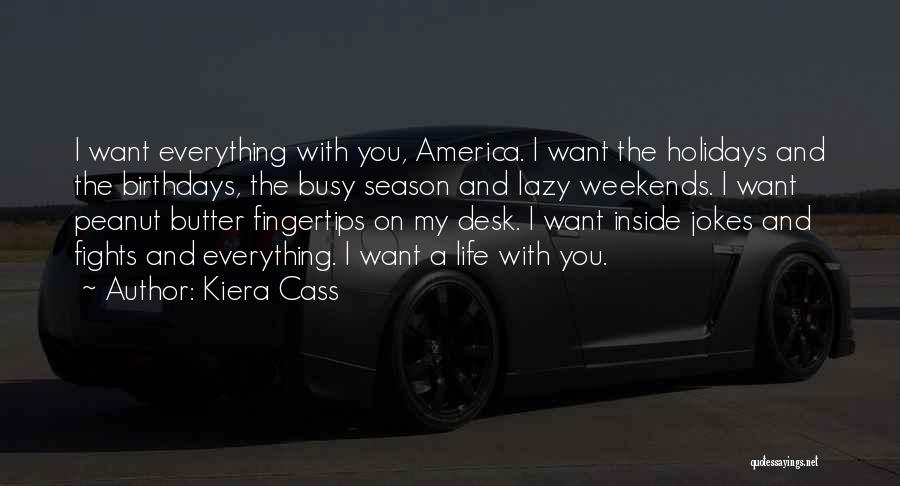 The Holidays And Love Quotes By Kiera Cass