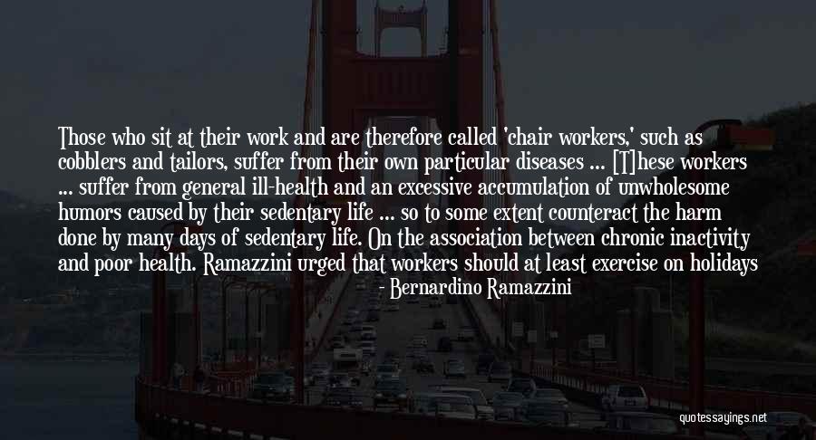 The Holidays Quotes By Bernardino Ramazzini The Holidays Quotes By Bernardino Ramazzini