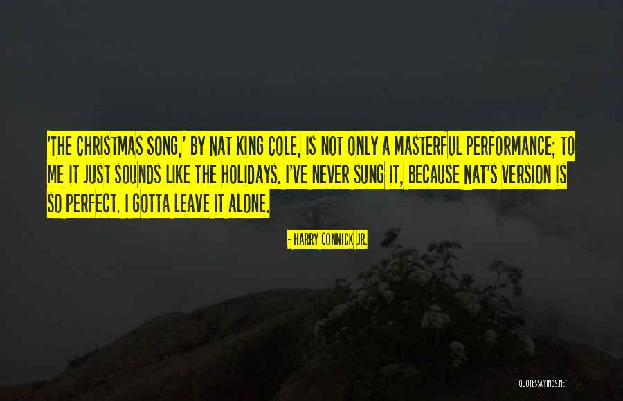 The Holidays Quotes By Harry Connick Jr. The Holidays Quotes By Harry Connick Jr.