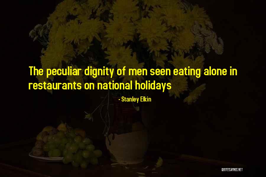 The Holidays Quotes By Stanley Elkin The Holidays Quotes By Stanley Elkin