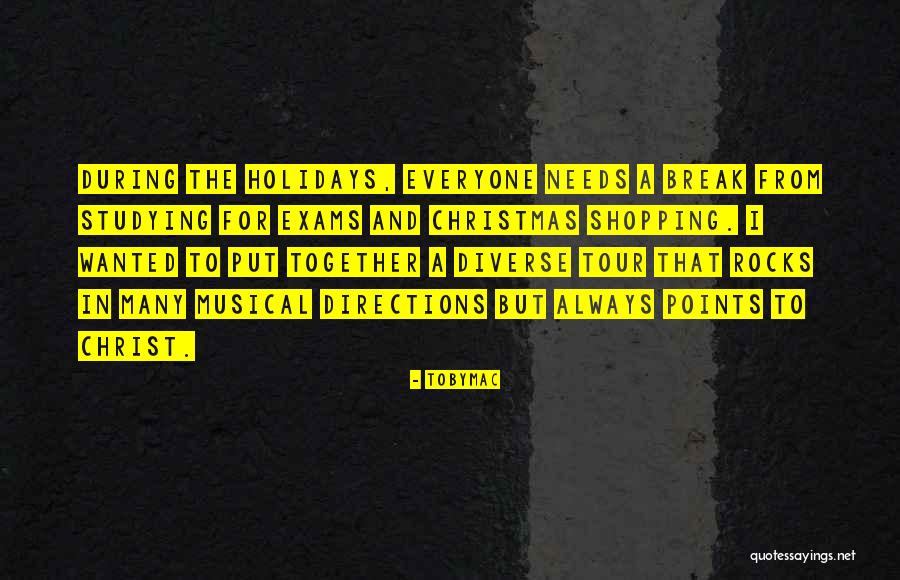 The Holidays Quotes By TobyMac The Holidays Quotes By TobyMac