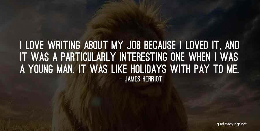 The Holidays Without Loved Ones Quotes By James Herriot