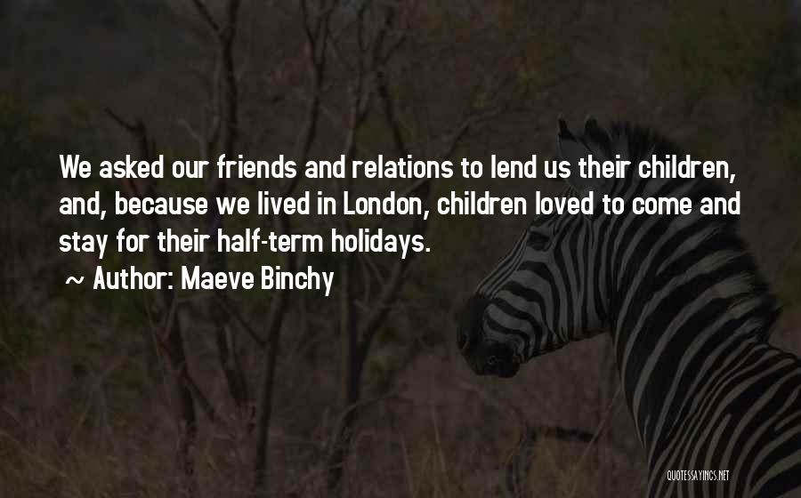The Holidays Without Loved Ones Quotes By Maeve Binchy