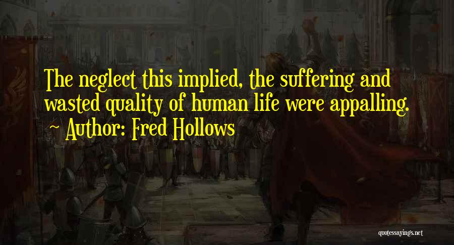 The Hollows Quotes By Fred Hollows