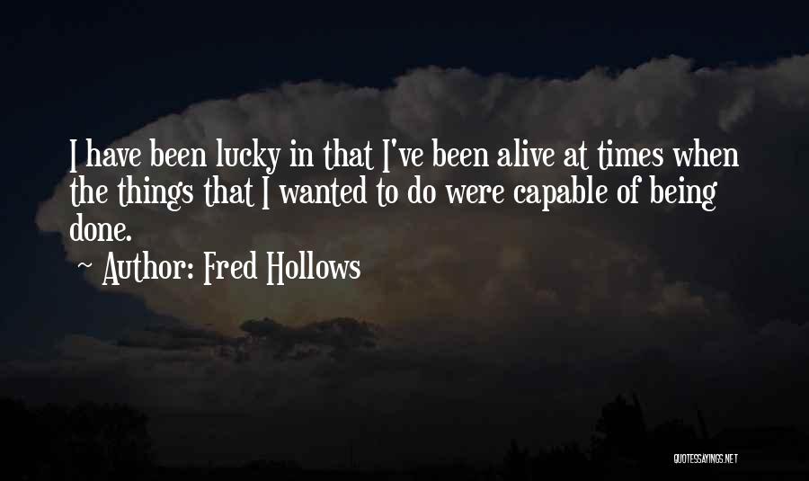 The Hollows Quotes By Fred Hollows