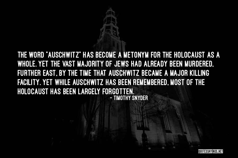 The Holocaust Auschwitz Quotes By Timothy Snyder