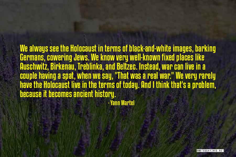 The Holocaust Auschwitz Quotes By Yann Martel