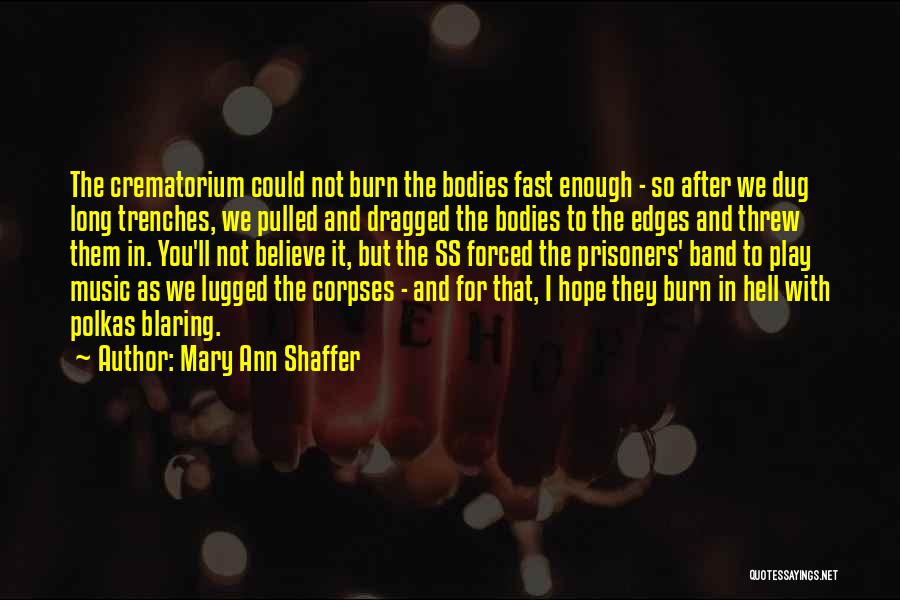 The Holocaust Concentration Camps Quotes By Mary Ann Shaffer
