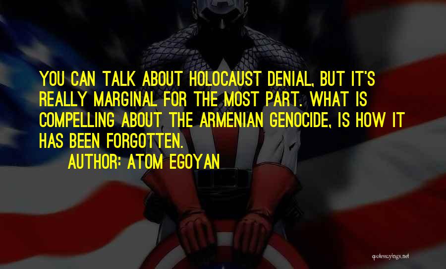 The Holocaust Genocide Quotes By Atom Egoyan