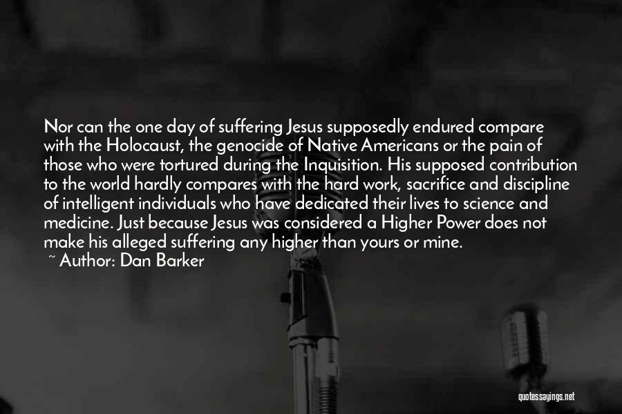 The Holocaust Genocide Quotes By Dan Barker