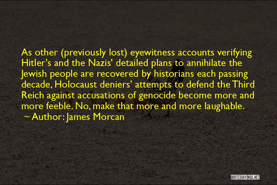 The Holocaust Genocide Quotes By James Morcan