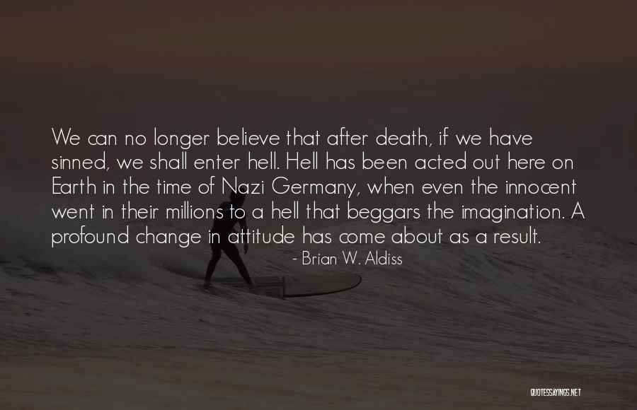 The Holocaust Quotes By Brian W. Aldiss