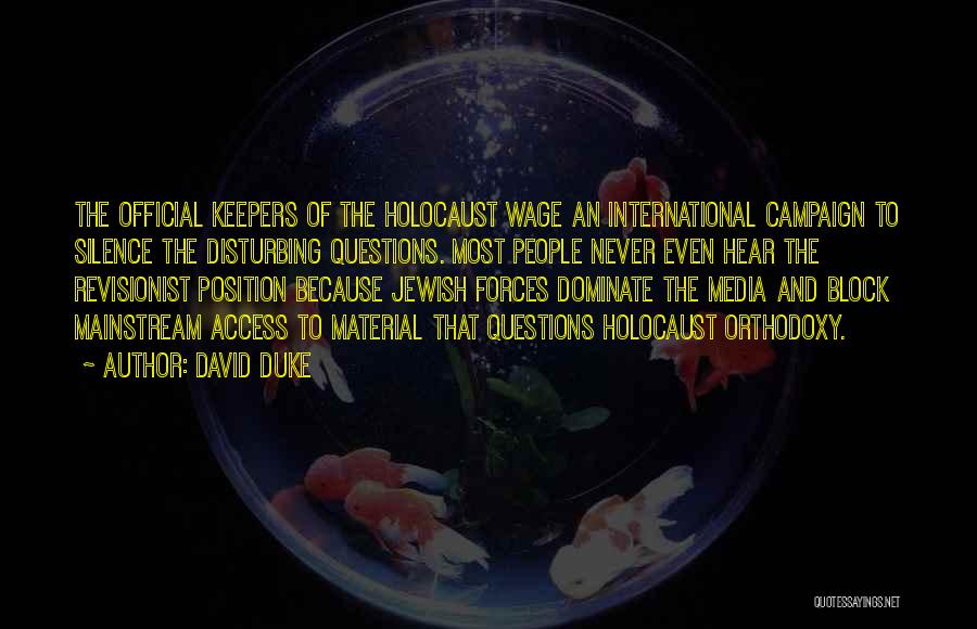 The Holocaust Quotes By David Duke