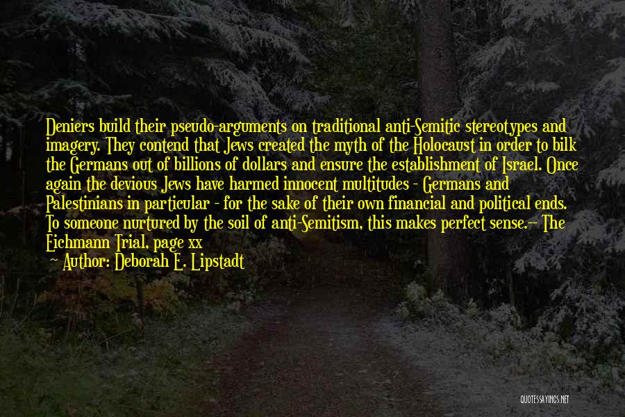 The Holocaust Quotes By Deborah E. Lipstadt
