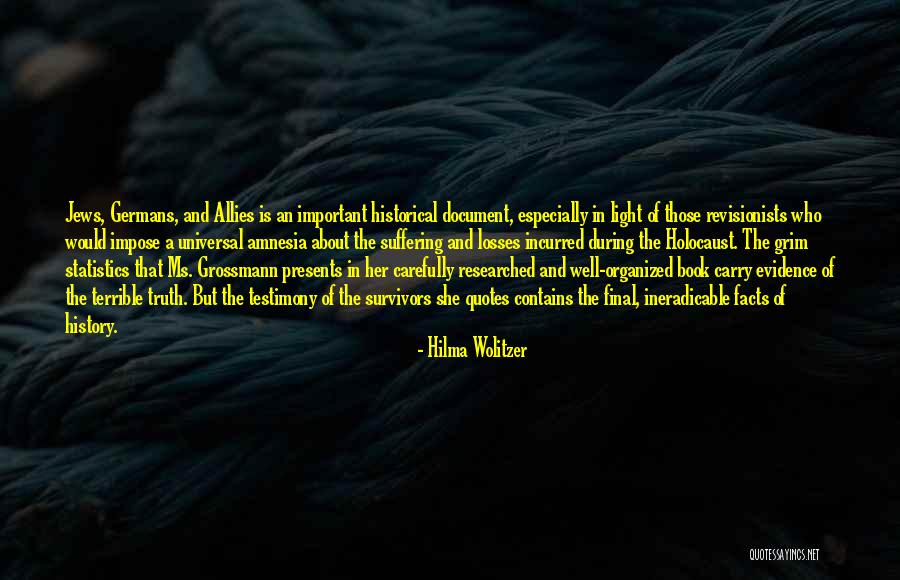 The Holocaust Quotes By Hilma Wolitzer