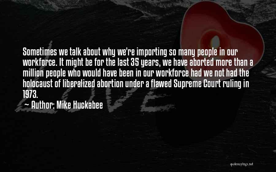 The Holocaust Quotes By Mike Huckabee