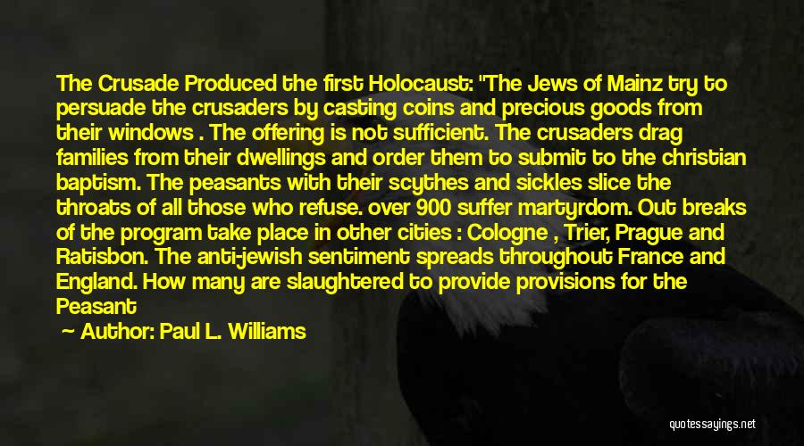 The Holocaust Quotes By Paul L. Williams