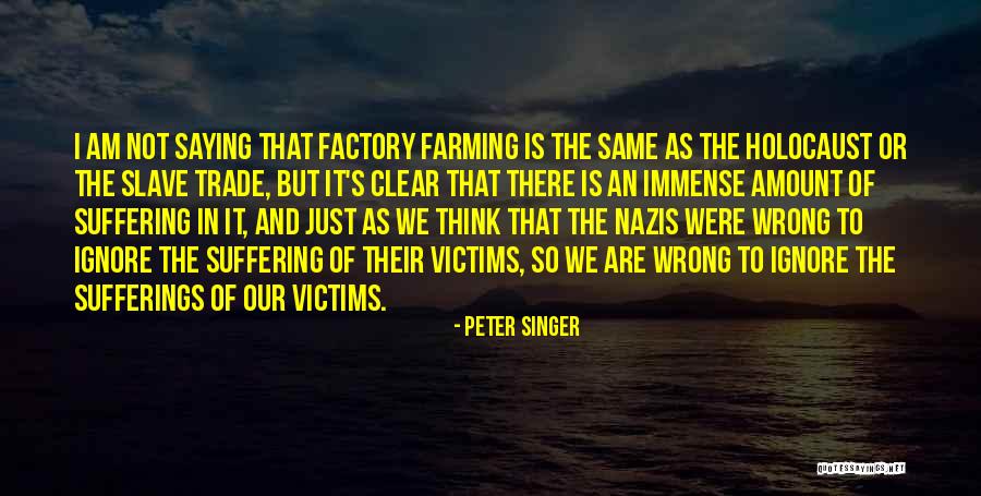 The Holocaust Quotes By Peter Singer